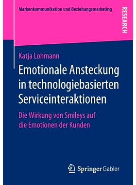 预订 Emotionale Ansteckung in Technologiebasierten Serviceinteraktionen: Die Wirkung Von Smileys Auf Die Emotionen Der K