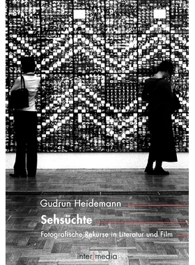 预订 Sehsüchte: Fotografische Rekurse in Literatur und Film Sehsüchte：文学和电影中的摄影资源: 9783770562572