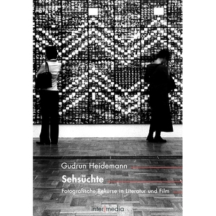 Literatur Sehsüchte Rekurse 摄影资源 9783770562572 Film 预订 und Fotografische Sehsüchte：文学和电影中