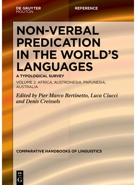 预订 Non-verbal Predication in the World’s Languages: A Typological Survey Volume 2: Africa, Austronesia, Papunesia, Au