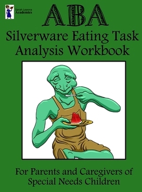 预订 ABA Silverware Eating Task Analysis Workbook: 9781725762916