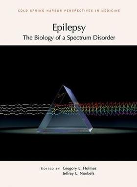 [预订]Epilepsy: The Biology of a Spectrum Disorder: A Subject Collection from Cold Spring Harbor Perspecti 9781621820949