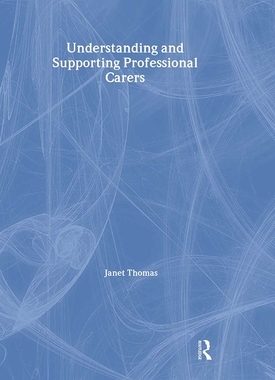 【预订】Understanding and Supporting Professional Carers