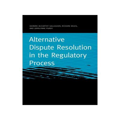 [预订]Alternative Dispute Resolution in the Regulatory Process 9781611863420