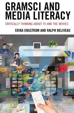 [预订]Gramsci and Media Literacy: Critically Thinking about TV and the Movies 9781793619853