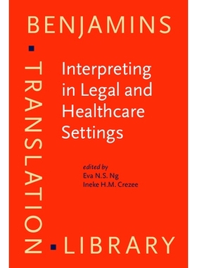 预订 Interpreting in Legal and Healthcare Settings. Perspectives on research and training. 解释法律和*保健设置：研究和培