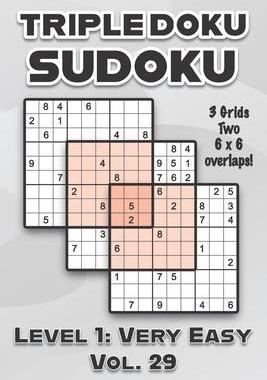 [预订]Triple Doku Sudoku 3 Grids Two 6 x 6 Overlaps Level 1: Very Easy Vol. 29: Play Triple Sudoku With So 9798463253583