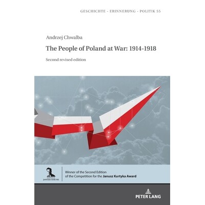 预订 The People of Poland at War: 1914-1918: Second revised edition 波兰人民在战争中：1914-1918：*版修订版: 978363193638