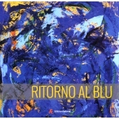 预订 Ritorno al blu : mostra personale di Maria Pacheco Cibils: 9791280023568