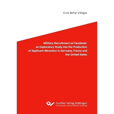 预订 Military Recruitment on Facebook: An Exploratory Study Into the Production of Applicant Attraction in Germany, Fran