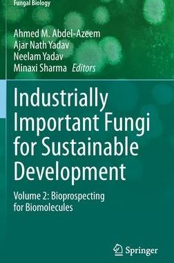 [预订]Industrially Important Fungi for Sustainable Development 9783030856021