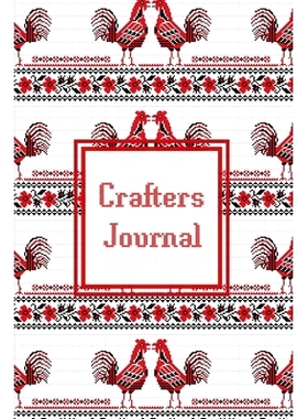 预订 Crafters Journal: Project Planner, Design & Track Cross Stitch Ideas, Craft Lovers Gift, Record Sewing & Pattern Pr