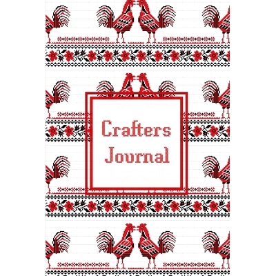 预订 Crafters Journal: Project Planner, Design & Track Cross Stitch Ideas, Craft Lovers Gift, Record Sewing & Pattern Pr