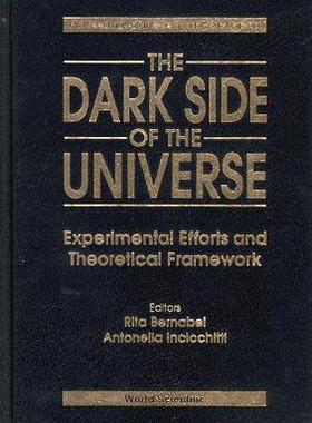 【预订】DARK SIDE OF THE UNIVERSE, THE: EXPERIMENTAL EFFORTS AND THEORETICAL FRAMEWORK - PROCEEDINGS OF THE SECOND...