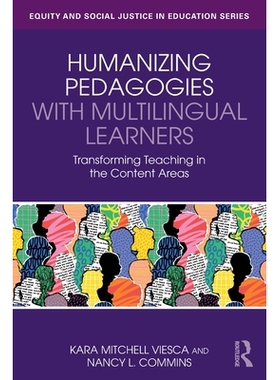 预订 Humanizing Pedagogies with Multilingual Learners: Transforming Teaching in the Content Areas: 9781032670188
