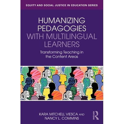 预订 Humanizing Pedagogies with Multilingual Learners: Transforming Teaching in the Content Areas: 9781032670188