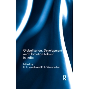 and Plantation Labour 预订 India Development 9780367177171 Globalisation