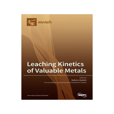 [预订]Leaching Kinetics of Valuable Metals 9783036505480