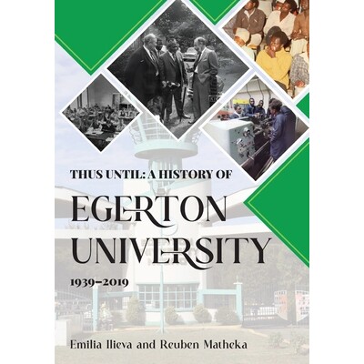 预订 Thus Until: A History of Egerton University 1939-2019: 9789966569288