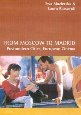 [预订]From Moscow to Madrid: Postmodern Cities, European Cinema 9781860648502