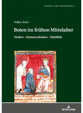 预订 Boten im frühen Mittelalter: Medien – Kommunikation – Mobilität 中世纪早期信众: 9783631849545