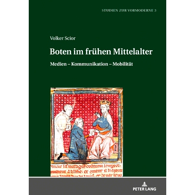 预订 Boten im frühen Mittelalter: Medien – Kommunikation – Mobilität 中世纪早期信众: 9783631849545