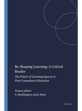 预订 Re-Shaping Learning: A Critical Reader: The Future of Learning Spaces in Post-Compulsory Education 重塑学习：一个批