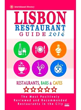 预订 Lisbon Restaurant Guide 2016: Best Rated Restaurants in Lisbon, Portugal - 500 Restaurants, Bars and Cafes Recommen