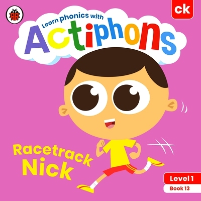 预订 Actiphons Level 1 Book 13 Racetrack Nick: Learn Phonics and Get Active with Actiphons!: 9780241390214