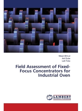 预订 Field Assessment of Fixed-Focus Concentrators for Industrial Oven 工业烘箱用定焦浓缩器的现场评估: 9786202917308