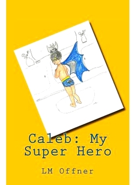 预订 Caleb: My Super Hero: 9781484149409