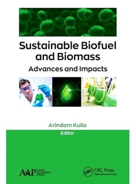 预订 Sustainable Biofuel and Biomass: Advances and Impacts: Advances and Impacts 可持续生物燃料与生物质：进步与影响: 978