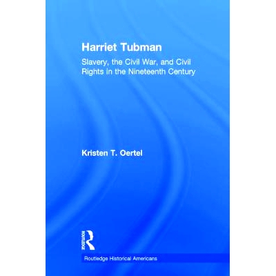 预订 Harriet Tubman: Slavery, the Civil War, and Civil Rights in the 19th Century 哈莉特·塔布曼：19世纪奴隶制、内战与公