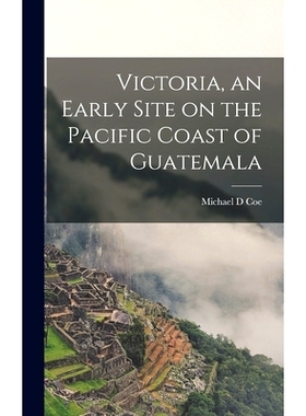 预订 Victoria, an Early Site on the Pacific Coast of Guatemala: 9781013665745