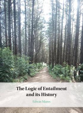 [预订]The Logic of Entailment and its History 9781009375313