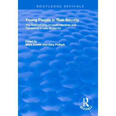 预订 Young People in Risk Society: The Restructuring of Youth Identities and Transitions in Late Modernity: The Restruct