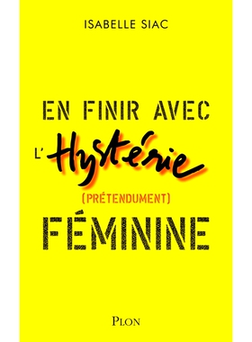 预订 En finir avec l’hystérie (prétendument) féminine 结束（据称）女性歇斯底里症: 9782259317788