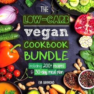 预订 The Low Carb Vegan Cookbook Bundle: Including 30-Day Ketogenic Meal Plan (200+ Recipes: Breads, Fat Bombs & Cheeses