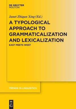 [预订]A Typological Approach to Grammaticalization and Lexicalization 9783110777444