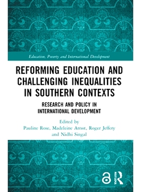 预订 Reforming Education and Challenging Inequalities in Southern Contexts: Research and Policy in International Develop