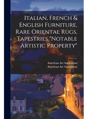 预订 Italian, French & English Furniture, Rare Oriental Rugs, Tapestries 
