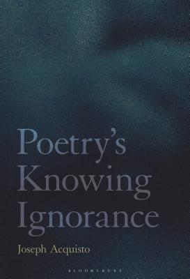 【预订】Poetry’s Knowing Ignorance