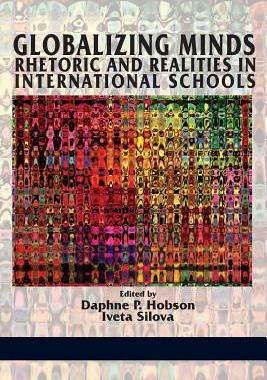 [预订]Globalizing Minds: Rhetoric and Realities in International Schools 9781623965860