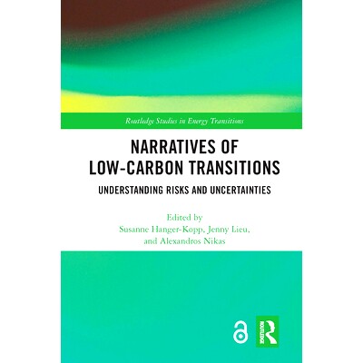 预订 Narratives of Low-Carbon Transitions: Understanding Risks and Uncertainties 低碳转型的叙事：理解风险和不确定性: 978