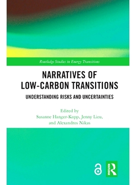 预订 Narratives of Low-Carbon Transitions: Understanding Risks and Uncertainties 低碳转型的叙事：理解风险和不确定性: 978