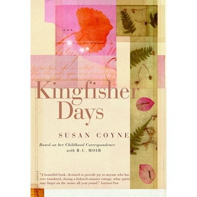 预订 Kingfisher Days: Based on her Childhood Correspondence with R.C. Moir: 9780679312413