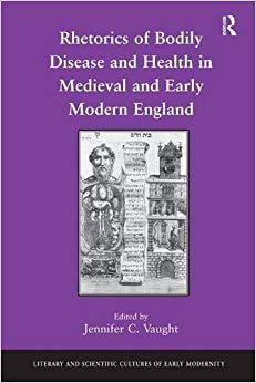 【预售】Rhetorics of Bodily Disease and Health in Medieval and Early Modern England