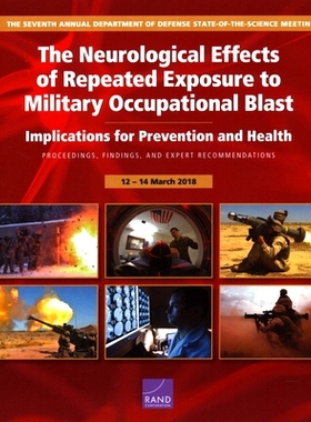 预订 The Neurological Effects of Repeated Exposure to Military Occupational Blast: Implications for Prevention and Healt