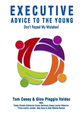 预订 Executive Advice to the Young- Don’t Repeat My Mistakes!: 9781942899907