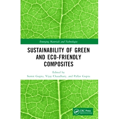 预订 Sustainability of Green and Eco-friendly Composites 绿色环保复合材料的可持续性: 9781032224534